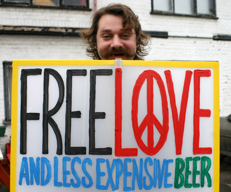 Free Love and less expensive beer